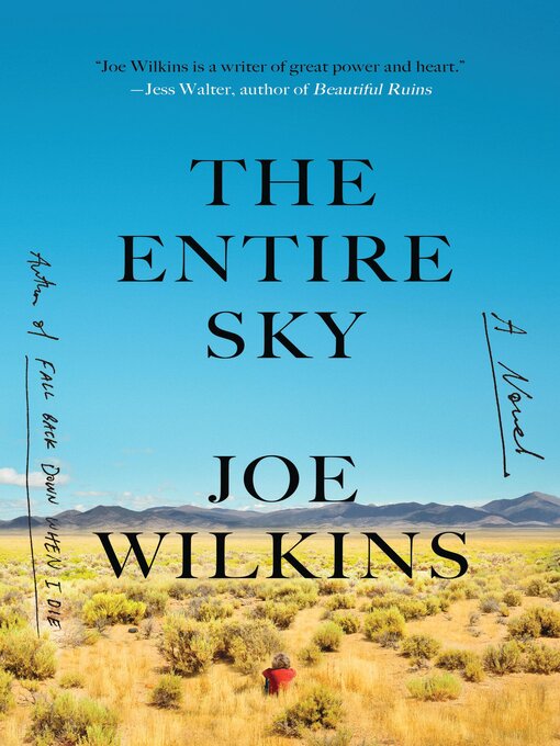 Title details for The Entire Sky by Joe Wilkins - Available